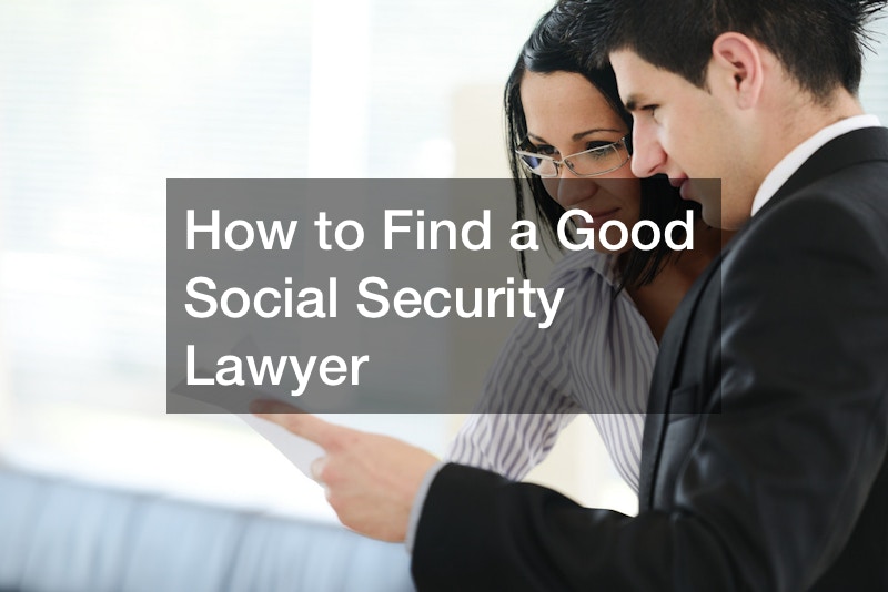 How to Find a Good Social Security Lawyer